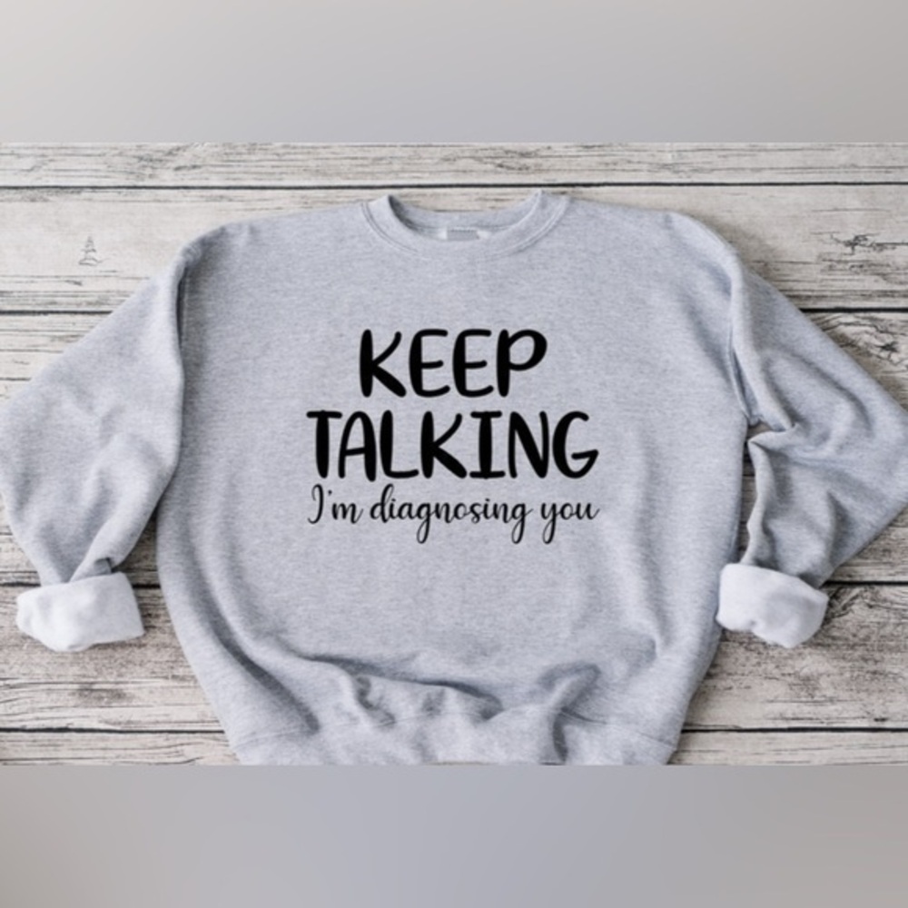 Keep Talking Crewneck